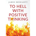 To Hell With Positive Thinking
