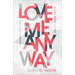 Love Me Anyway