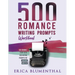 500 Romance Writing Prompts: Workbook