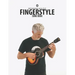 Beginning Ukulele Fingerstyle Songbook: Uke Like The Pros