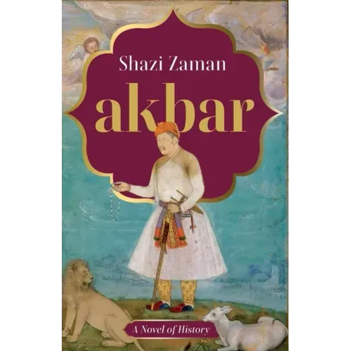 Akbar a Novel of History