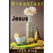 Breakfast With Jesus