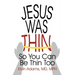 Jesus Was Thin: So You Can Be Thin Too