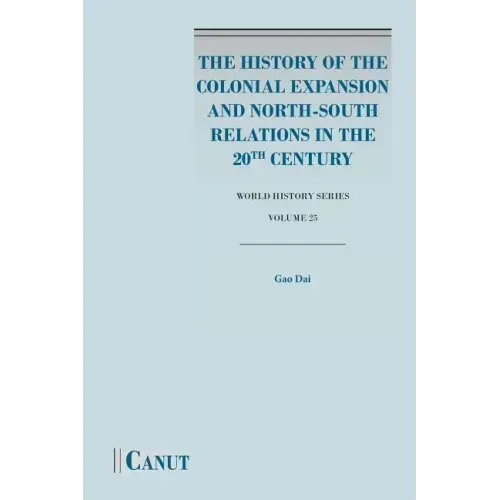 The History of the Colonial Expansion and North-South Relations in the 20th Century