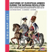 Uniforms of European Armies during the Batavian Revolution: From the Amsterdam Civic Guard to foreign armies: French, Dutch, English, Austrian, Prussi
