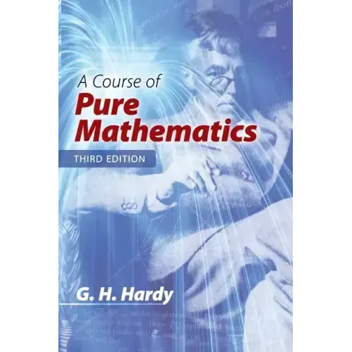 A Course of Pure Mathematics: Third Edition