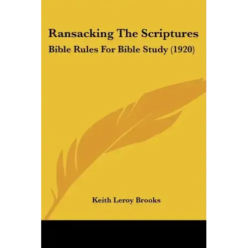 Ransacking the Scriptures: Bible Rules for Bible Study (1920)