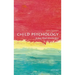 Child Psychology: A Very Short Introduction