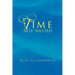 Time Not Wasted