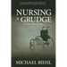 Nursing a Grudge