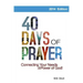 40 Days of Prayer: Connecting Your Needs to the Power of God