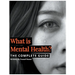 What is Mental Health? The Complete Guide