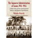 The Japanese Administration of Guam, 1941-1944: A Study of Occupation and Integration Policies, with Japanese Oral Histories