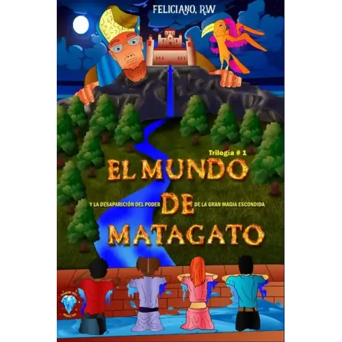 Ei Mundo de Matagato: Y la desaparición del poder de la gran magia escondida
