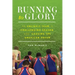 Running to Glory: An Unlikely Team, a Challenging Season, and Chasing the American Dream