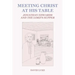 Meeting Christ at his Table: Jonathan Edwards and the Lord's Supper