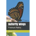 Butterfly Wings: Freestyle Poetry