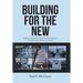 Building for the New: Bolivian Methodism and the Last Ten Years of Transition from Mission to Church