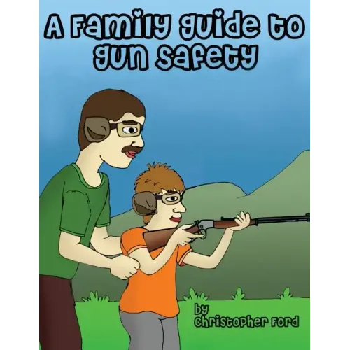A Family Guide to Gun Safety