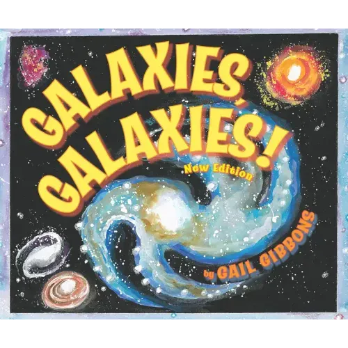 Galaxies, Galaxies! (New & Updated Edition)