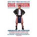 American on Purpose: The Improbable Adventures of an Unlikely Patriot