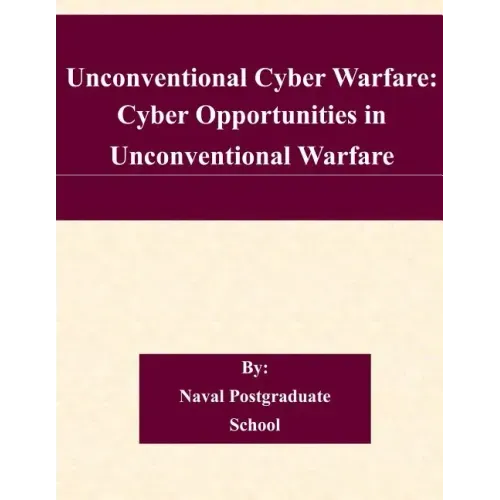Unconventional Cyber Warfare: Cyber Opportunities in Unconventional Warfare