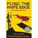 Flying the Knife Edge: New Guinea Bush Pilot