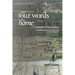 The Four Words for Home: A memoir of two families