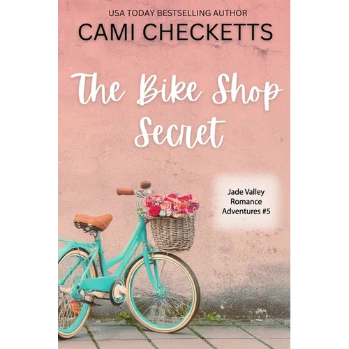 The Bike Shop Secret: A Clean Romcom Mystery