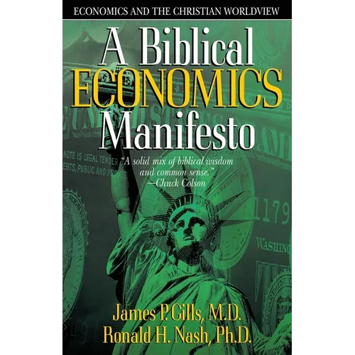 A Biblical Economics Manifesto: Economics and the Christian World View