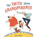 The Truth about Grandparents