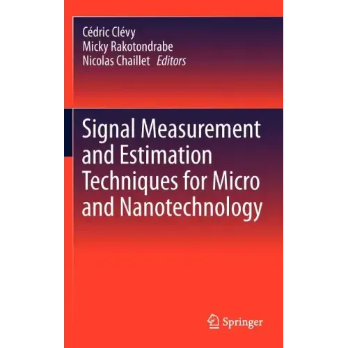 Signal Measurement and Estimation Techniques for Micro and Nanotechnology
