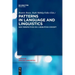 Patterns in Language and Linguistics: New Perspectives on a Ubiquitous Concept