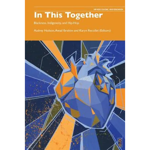 In This Together: Blackness, Indigeneity and Hip Hop
