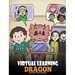 Virtual Learning Dragon: A Story About Distance Learning to Help Kids Learn Online.