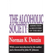 The Alcoholic Society: Addiction and Recovery of the Self