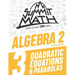 Summit Math Algebra 2 Book 3: Quadratic Equations and Parabolas
