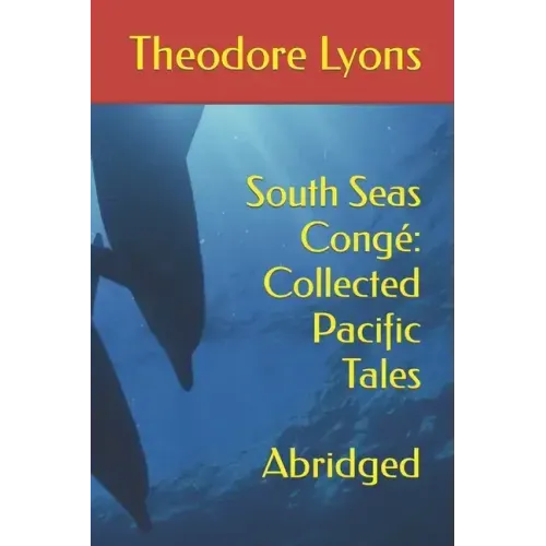 South Seas Congé: Collected Pacific Tales: Abridged