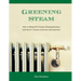Greening Steam: How to Bring 19th-Century Heating Systems into the 21st Century (and save lots of green!)
