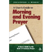 A User's Guide to the Book of Common Prayer: Morning and Evening Prayer