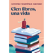 Cien Libros, Una Vida / One Hundred Books and One Life