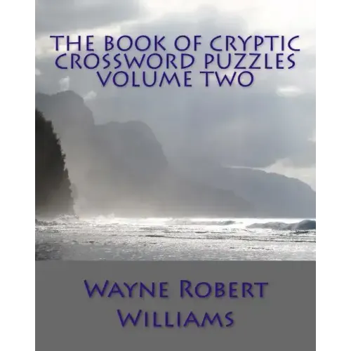 The Book of Cryptic Crossword Puzzles Volume Two