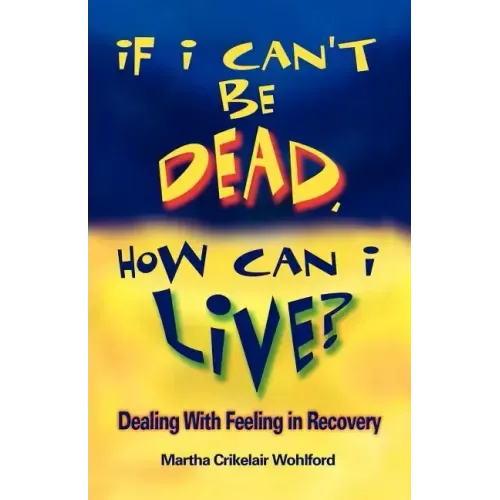 If I Can't Be Dead, How Can I Live?