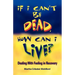 If I Can't Be Dead, How Can I Live?