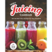 The Best Juicing Cookbook: Get the Best Juice Recipes for Any Occasion