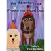 The Adventures of Frankie The Hound Dog: Sadie's First Birthday