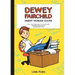 Dewey Fairchild, Parent Problem Solver: Volume 1