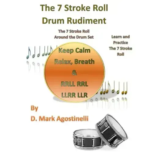 The 7 Stroke Roll Drum Rudiment: The 7 Stroke Roll around the Drum Set