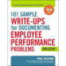 101 Sample Write-Ups for Documenting Employee Performance Problems: A Guide to Progressive Discipline and Termination