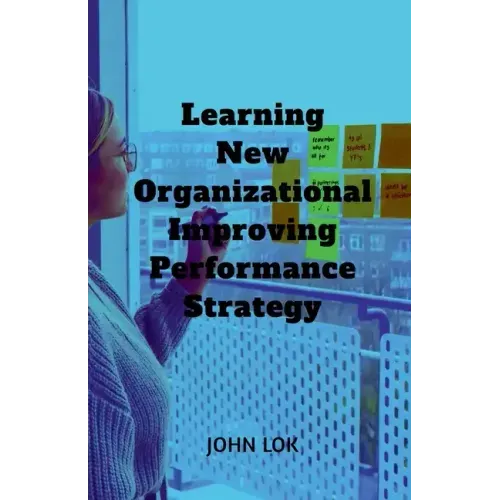 Learning New Organizational Improving Performance Strategy